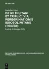 Image for De re militari et triplici via peregrinationis Ierosolimitane (1187/88)