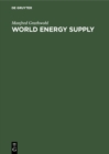 Image for World Energy Supply: Resources - Technologies - Perspectives