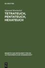 Image for Tetrateuch, Pentateuch, Hexateuch: Die Berichte uber die Landnahme in den drei altisraelitischen Geschichtswerken