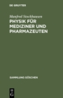 Image for Physik Fur Mediziner Und Pharmazeuten: Grundlagen Und Ubungen. Ein Kompendium