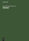 Image for Wood: chemistry, ultrastructure, reactions