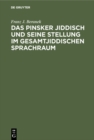 Image for Das Pinsker Jiddisch und seine Stellung im gesamtjiddischen Sprachraum