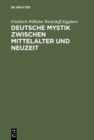 Image for Deutsche Mystik zwischen Mittelalter und Neuzeit: Einheit und Wandlung ihrer Erscheinungsformen