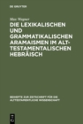Image for Die lexikalischen und grammatikalischen Aramaismen im alttestamentalischen Hebraisch : 96