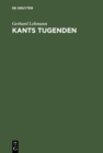 Image for Kants Tugenden: Neue Beitrage zur Geschichte und Interpretation der Philosophie Kants
