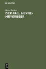 Image for Der Fall Heyne-Meyerbeer: Neue Dokumente revidieren ein Geschichtsurteil