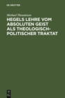 Image for Hegels Lehre vom absoluten Geist als theologisch-politischer Traktat