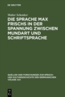 Image for Die Sprache Max Frischs in der Spannung zwischen Mundart und Schriftsprache : 31
