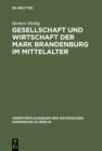 Image for Gesellschaft und Wirtschaft der Mark Brandenburg im Mittelalter