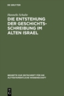 Image for Die Entstehung der Geschichtsschreibung im Alten Israel : 128