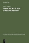 Image for Geschichte als Offenbarung: Studien zur Frage Historismus und Glaube von Herder bis Troeltsch