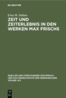 Image for Zeit Und Zeiterlebnis in Den Werken Max Frischs: Bedeutung Und Technische Darstellung