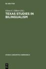 Image for Texas Studies in Bilingualism: Spanish, French, German, Czech, Polish, Sorbian and Norwegian in the Southwest. With a Concluding Chapter on Code-Switching and Modes of Speaking in American Swedish