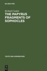 Image for The Papyrus Fragments of Sophocles: An Edition with Prolegomena and Commentary