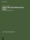 Image for Kant und die Frage nach Gott: Gottesbeweise und Gottesbeweiskritik in den Schriften Kants