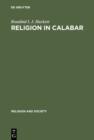 Image for Religion in Calabar: The Religious Life and History of a Nigerian Town