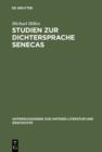 Image for Studien zur Dichtersprache Senecas: Abundanz. Explikativer Ablativ. Hypallage