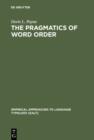 Image for The Pragmatics of Word Order: Typological Dimensions of Verb Initial Languages
