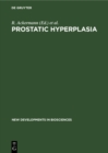 Image for Prostatic Hyperplasia: Etiology, Surgical and Conservative Management