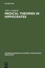 Image for Medical Theories in Hippocrates: Early Texts and the &quot;Epidemics&quot;