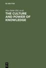 Image for The Culture and Power of Knowledge: Inquiries into Contemporary Societies