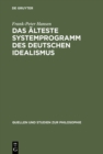Image for Das alteste Systemprogramm des deutschen Idealismus: Rezeptionsgeschichte und Interpretation