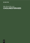 Image for Cholinesterases: Fundamental and Applied Aspects. Proceedings of the Second International Meeting On Cholinesterases Bled, Yugoslavia (September 17th to 21st, 1983)