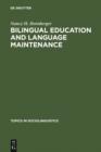 Image for Bilingual Education and Language Maintenance: A Southern Peruvian Quechua Case