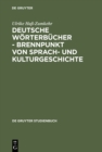 Image for Deutsche Worterbucher - Brennpunkt von Sprach- und Kulturgeschichte