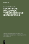 Image for Semantische Paradoxien, Typentheorie und ideale Sprache: Studien zur Sprachphilosophie Bertrand Russels