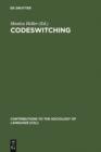Image for Codeswitching: Anthropological and Sociolinguistic Perspectives