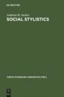 Image for Social Stylistics: Syntactic Variation in British Newspapers