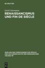 Image for Renaissancismus und Fin de siecle: Die italienische Renaissance in der deutschen Dramatik der letzten Jahrhundertwende