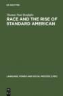 Image for Race and the Rise of Standard American