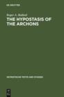 Image for The Hypostasis of the Archons: The Coptic Text with Translation and Commentary