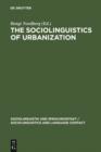 Image for The Sociolinguistics of Urbanization: The Case of the Nordic Countries