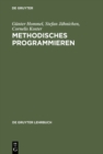 Image for Methodisches Programmieren: Entwicklung von Algorithmen durch schrittweise Verfeinerung