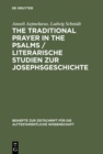 Image for The Traditional Prayer in the Psalms / Literarische Studien zur Josephsgeschichte