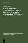 Image for Civil Servants and the Politics of Inflation in Germany, 1914-1924