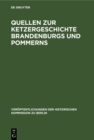 Image for Quellen zur Ketzergeschichte Brandenburgs und Pommerns