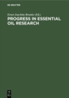 Image for Progress in Essential Oil Research: Proceedings of the International Symposium On Essential Oils, Holzminden/neuhaus, Federal Republic of Germany, Sept. 18-21, 1985