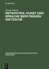 Image for Metaphysik, Kunst und Sprache beim fruhen Nietzsche