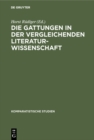 Image for Die Gattungen in der vergleichenden Literaturwissenschaft