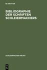 Image for Bibliographie der Schriften Schleiermachers: Nebst einer Zusammenstellung und Datierung seiner gedruckten Predigten. : 9