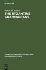 Image for The Byzantine Grammarians: Their Place in History