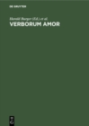 Image for Verborum Amor: Studien Zur Geschichte Und Kunst Der Deutschen Sprache. Festschrift Fur Stefan Sonderegger Zum 65. Geburtstag