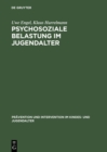 Image for Psychosoziale Belastung im Jugendalter: Empirische Befunde zum Einfluss von Familie, Schule und Gleichaltrigengruppe