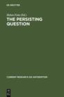 Image for The Persisting Question: Sociological Perspectives and Social Contexts of Modern Antisemitism : 1