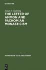 Image for The Letter of Ammon and Pachomian Monasticism