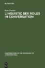 Image for Linguistic Sex Roles in Conversation: Social Variation in the Expression of Tentativeness in English